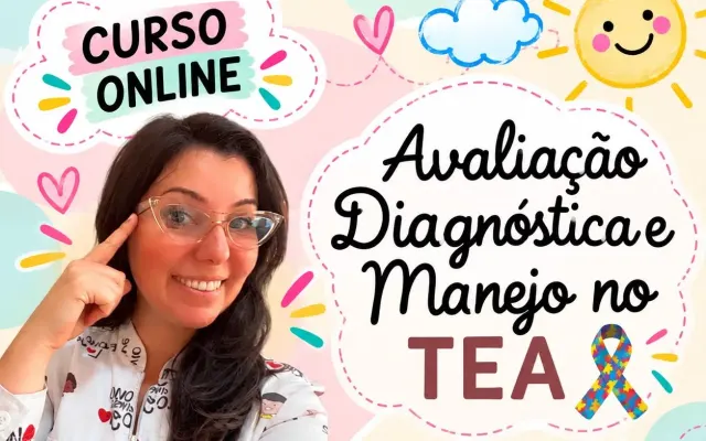 CURSO AVALIAÇÃO DIAGNÓSTICA E MANEJO NO TEA